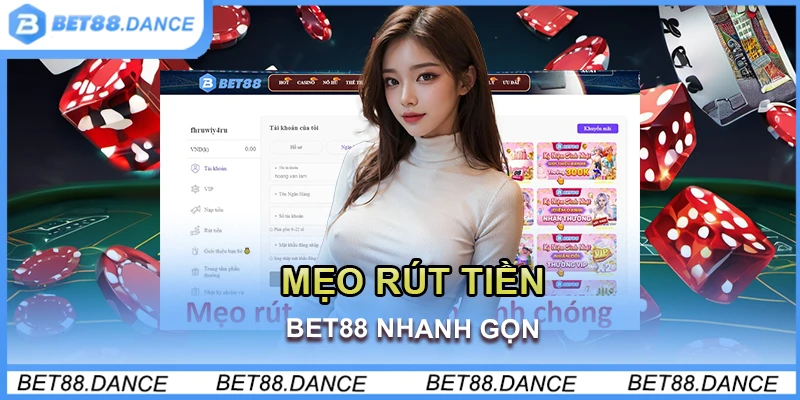 Mẹo rút tiền Bet88 nhanh gọn