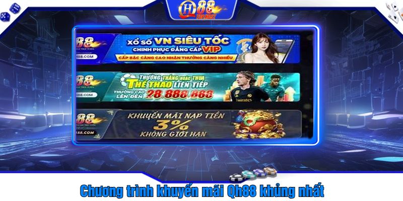 Chương trình khuyến mãi Qh88 khủng nhất