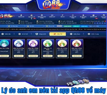 Tải App Qh88 Thành Công Về Điện Thoại Đầy Đủ Nhất