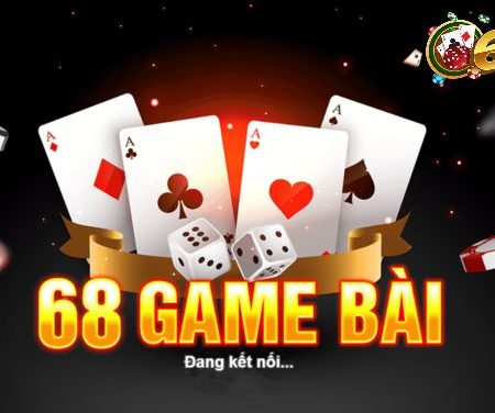 Review cổng game 68 game bài uy tín, chất lượng nhất châu Á